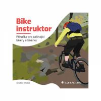 Kniha "Bike Instruktor - příručka pro začínající bikery a bikerky"